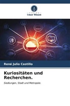 Rene Julio Castillo - Kuriositäten und Recherchen.