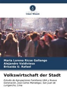 Maria Lorena Ricse Gallango, Brisaida U. Rafael, Alejandro Valdivieso - Volkswirtschaft der Stadt