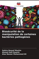 Alaa Naseer Mohammed Ali, Sahira Nsayef Muslim, Ahmed Sahi Dwaish - Biosécurité de la manipulation de certaines bactéries pathogènes
