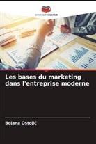 Bojana Ostoji¿, Bojana Ostojic - Les bases du marketing dans l'entreprise moderne