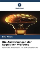 Bilal Akram - Die Auswirkungen der kognitiven Werbung