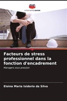 Eloina Maria Isidorio da Silva - Facteurs de stress professionnel dans la fonction d'encadrement