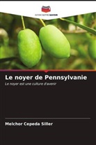 Melchor Cepeda Siller - Le noyer de Pennsylvanie
