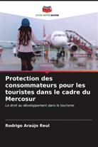 Rodrigo Araújo Reul - Protection des consommateurs pour les touristes dans le cadre du Mercosur