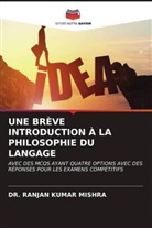 DR. RANJAN KUMAR MISHRA, Ranjan Kumar Mishra - UNE BRÈVE INTRODUCTION À LA PHILOSOPHIE DU LANGAGE
