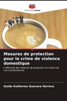 Guido Guillermo Guevara Herrera - Mesures de protection pour le crime de violence domestique