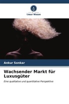 Ankur Sonkar - Wachsender Markt für Luxusgüter
