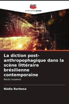 Nádia Barbosa - La diction post-anthropophagique dans la scène littéraire brésilienne contemporaine