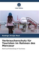 Rodrigo Araújo Reul - Verbraucherschutz für Touristen im Rahmen des Mercosur