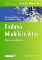 Turksen, Kursad Turksen, Magdalena Zernicka-Goetz - Embryo Models In Vitro
