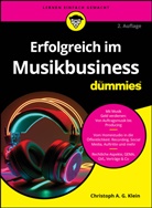 Christoph A G Klein, Christoph A. G. Klein - Erfolgreich im Musikbusiness für Dummies