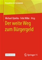 Michael Opielka, Wilke, Felix Wilke - Der weite Weg zum Bürgergeld