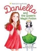 Susan Wright - Daniella and the Queen's Magic Potion