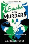 J L Blackhurst, J.L. Blackhurst, Jl Blackhurst - Smoke and Murders