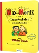 Wilhelm Busch, Wilhelm Busch - Max und Moritz - Eine Bubengeschichte in sieben Streichen