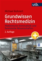 Michael Bohnert - Grundwissen Rechtsmedizin