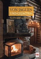 Gert G. von Harling, Gert G von Harling, Gert G. von Harling - Von Jägern und Gejagten