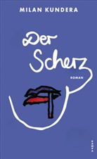 Milan Kundera - Der Scherz