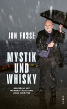 Jon Fosse, Martina Läubli, Linus Schöpfer - Mystik und Whisky