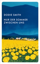 Dodie Smith - Nur der Sommer zwischen uns