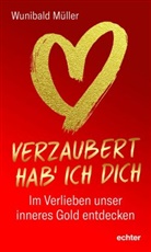 Wunibald Müller - Verzaubert hab' ich dich
