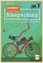 Ralf Kerkeling - outdoor know-how: Bikepacking und Radreisen