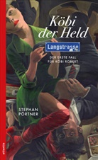 Stephan Pörtner - Köbi der Held