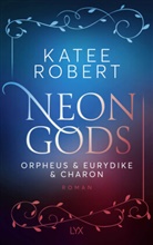 Katee Robert - Neon Gods - Orpheus & Eurydike & Charon