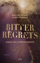 Rachel Jonas und Nikki Thorne - Kings of Cypress Pointe - Bitter Regrets