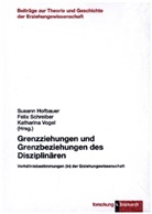 Susann Hofbauer, Felix Schreiber, Katharina Vogel - Grenzziehungen und Grenzbeziehungen des Disziplinären