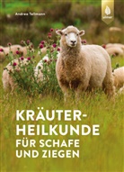 Andrea Tellmann - Kräuterheilkunde für Schafe und Ziegen