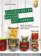 Anja Donnermeyer - Glutenfreier Genuss auf Vorrat