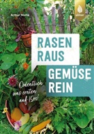 Arthur Motté - Rasen raus. Gemüse rein.