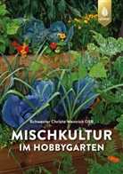 Schwester Christa Weinrich - Mischkultur im Hobbygarten