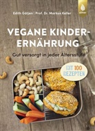 Edith Gätjen, Markus Keller - Vegane Kinderernährung