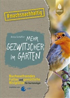 Anita Schäffer - Mehr Gezwitscher im Garten