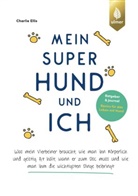 Charlie Ellis - Mein super Hund und ich