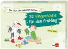 Verena Hafner - Die Kita-Jahreszeiten-Karten: 32 Fingerspiele für den Frühling