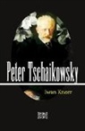 Iwan Knorr - Peter Tschaikowsky