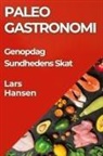 Lars Hansen - Paleo Gastronomi