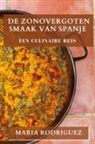 Maria Rodriguez - De Zonovergoten Smaak van Spanje