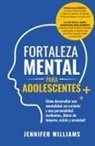 Jennifer Williams - Fortaleza mental para adolescentes