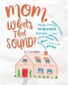 Lisa Baker - Mom, What's That Sound?