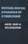 Woldemariam - Psycho-social Dynamics of Cybercrime