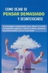 Olivia I. Thigpen - Como dejar de Pensar Demasiado y Desintoxicarse