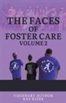 Kay Kizer, Melissa Valenzuela, Cheryl Williams - The Faces of Foster Care Volume II