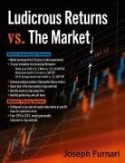 Joseph Furnari - Ludicrous Returns vs. the Market