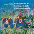 Dr med Mira Dorcsi-Ulrich, Dr. med. Mira Dorcsi-Ulrich, Mira Dorcsi-Ulrich, Tom Witkowski - Leitlinien für die homöopathische Kinderarztpraxis