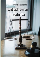 Pertti Sulasalmi - Liittoherran valinta