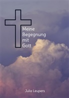 Julia Leupers - Meine Begegnung mit Gott